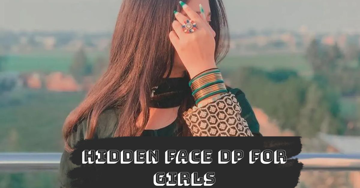 Hidden Face DP for Girls